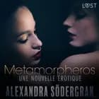 Metamorpheros - Une nouvelle érotique af Alexandra Södergran