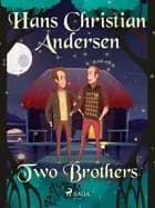 Two Brothers af H.C. Andersen