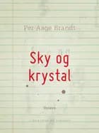 Sky og krystal af Per Aage Brandt