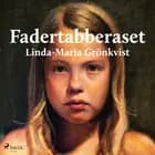 Fadertabberaset af Linda-Maria Grönkvist