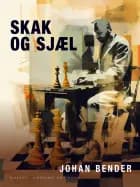 Skak og sjæl af Johan Bender