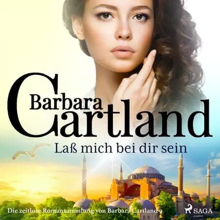 Laß mich bei dir sein (Die zeitlose Romansammlung von Barbara Cartland) af Barbara Cartland