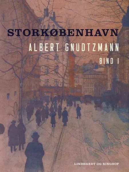 Storkøbenhavn. Bind 1 af Albert Gnudtzmann