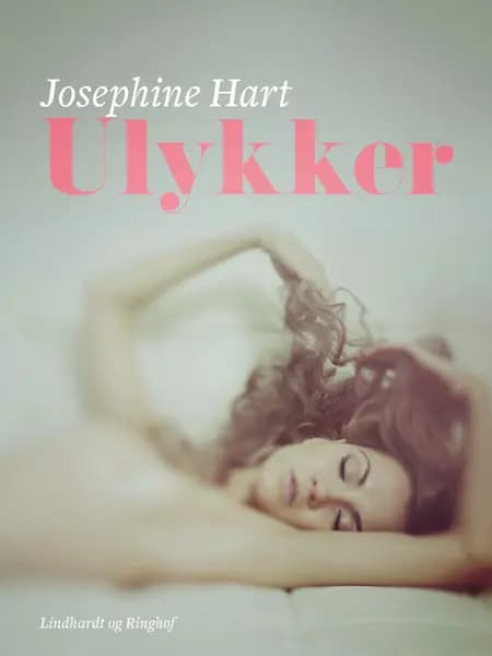 Ulykker af Josephine Hart