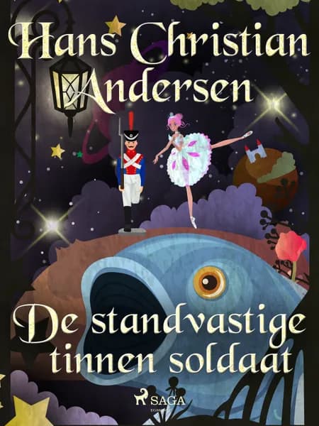 De standvastige tinnen soldaat af H.C. Andersen