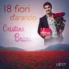 18 fiori d'arancio af Cristina Bruni