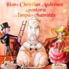 A pastora e o limpa-chaminés af Hans Christian Andersen