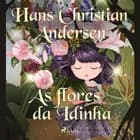 As flores da Idinha af H.C. Andersen