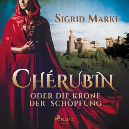 Chérubin oder die Krone der Schöpfung af Sigrid Markl