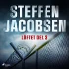 Löftet del 3 af Steffen Jacobsen