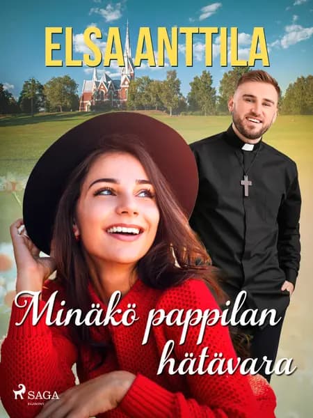 Minäkö pappilan hätävara af Elsa Anttila
