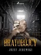 Bratobójcy af Józef Jeremski