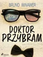 Doktor Przybram af Bruno Winawer