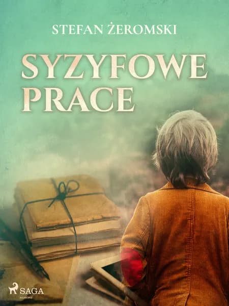 Syzyfowe prace af Stefan Żeromski