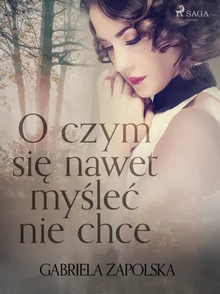 O czym się nawet myśleć nie chce af Gabriela Zapolska