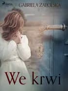 We krwi af Gabriela Zapolska