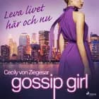 Gossip Girl: Leva livet här och nu