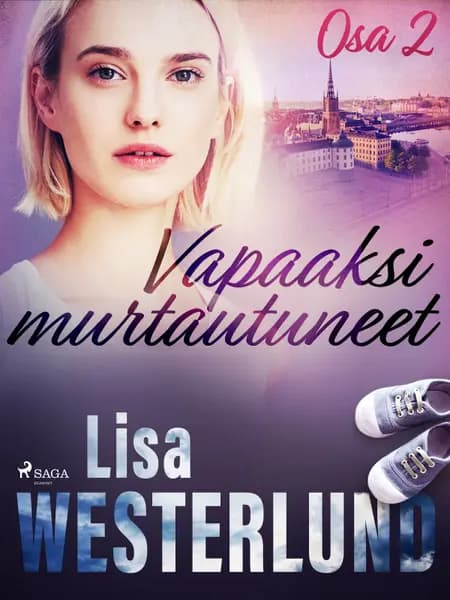 Vapaaksi murtautuneet - Osa 2 af Lisa Westerlund