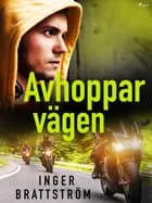 Avhopparvägen af Inger Brattström