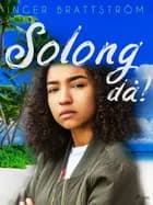 Solong då! af Inger Brattström