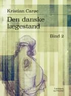 Den danske lægestand. Bind 2