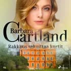 Rakkaus sekoittaa kortit af Barbara Cartland