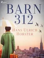 Barn 312 af Hans Ulrich Horster