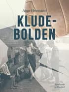 Kludebolden af Aage Hermann