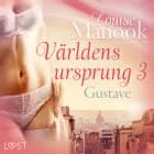 Världens ursprung 3: Gustave - erotisk novell