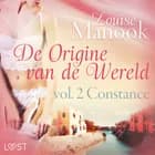 De oorsprong van de wereld, vol. 2: Constance- Erotisch verhaal af Louise Manook
