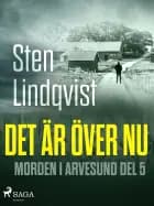 Det är över nu