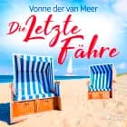 Die letzte Fähre af Vonne Van Der Meer