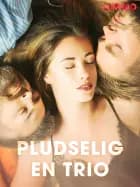 Pludselig en trio
