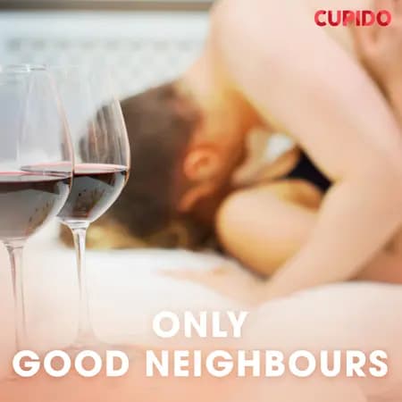 Only good neighbours af Cupido