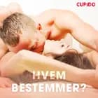 Hvem bestemmer? af Cupido