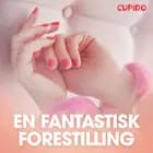 En fantastisk forestilling