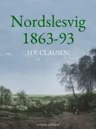 Nordslesvig 1863-93 af H.V. Clausen