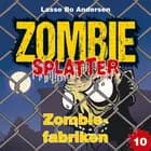 Zombiefabriken af Lasse Bo Andersen