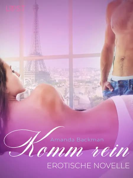 Komm rein - Erotische Novelle af Amanda Backman