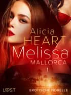 Melissa 1: Mallorca - Erotische Novelle