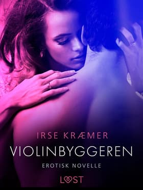Violinbyggeren - erotisk novelle af Irse Kræmer