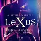 LeXuS: Ild & Legassov, de Partners - Een erotische dystopie