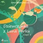 Dziewczynka z Luna Parku: część 2