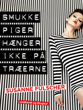 Smukke piger hænger ikke på træerne af Susanne Fülscher