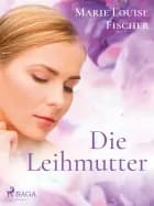 Die Leihmutter af Marie Louise Fischer