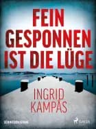 Fein gesponnen ist die Lüge - Schweden-Krimi