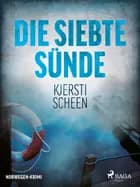 Die siebte Sünde - Norwegen-Krimi af Kjersti Scheen