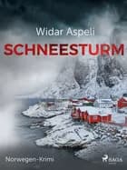 Schneesturm - Norwegen-Krimi af Widar Aspeli