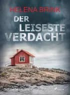 Der leiseste Verdacht - Schweden-Krimi af Helena Brink