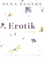 Erotik. Nutidsroman af Olga Eggers
